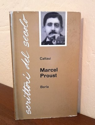 G. Cattaui: Marcel Proust (Kritische Biographie, Borla Schriftsteller des Jahrhunderts 1964)