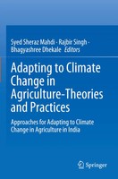 Adapting To Climate Change In Agriculture-Theories And Practices Mahdi (U. A.)