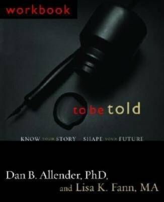 Workbook To Be Told: God Invites You to Coauthor Your Future - Paperback - GOOD