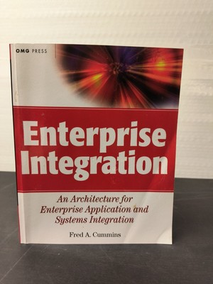 Omg Pres: Enterprise Integration : An Architecture for Enterprise Application...