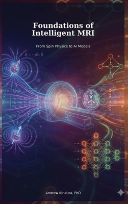 Andrew Kiruluta | Foundations of Intelligent MRI | Buch | Englisch (2026)