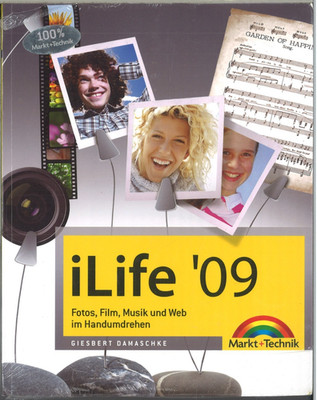 iLife '09: Fotos, Filme, Musik und Web im Handumdrehen