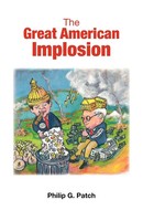 Philip G. Patch | The Great American Implosion | Taschenbuch | Englisch (2009)