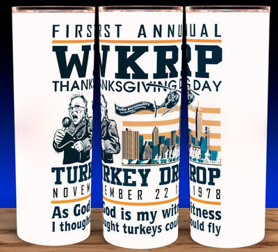 First Annual WKRP Thanksgiving Day Turkey Drop Cup Mug Tumbler 20oz