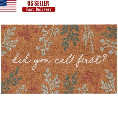Floral Coir Doormat Outdoor 18x30 W/ Did You Call First Message Rubber Backing