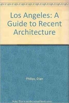 Los Angeles: A Guide to Recent Architecture Buch ellipsis London Ltd