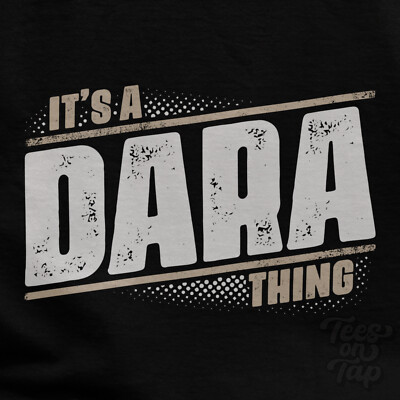 IT'S A DARA THING T-SHIRT Name Nachname lustig Familie Geschenkidee