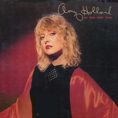 Amy Holland    On Your Every Word - 1983 - US Original LP / 33T - Pop Rock - NM