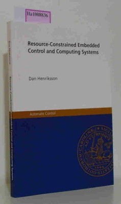 Resource-Constrained Embedded Control and Computing Systems. Department of Autom