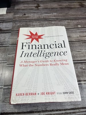 Financial Intelligence, Revised Edition : A Manager's Guide to Knowing What the