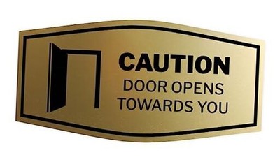  Fancy Caution Door Opens Towards You Sign () Medium (3-1/2'' x 7'') Brushed Gold