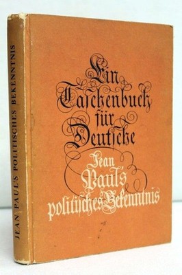 Ein Taschenbuch für Deutsche. Jean Pauls politisches Bekenntnis. Grab- und Aufer