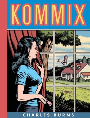 Kommix (Fantagraphics Books) By Burns, Charles Charles Burns,