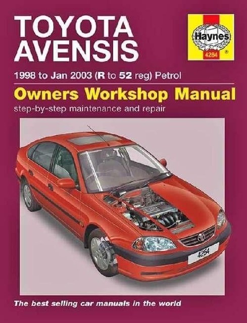 Toyota Avensis Petrol Service and Repair Manual: 1998 to 2003 (Haynes Service an