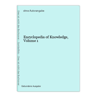 Encyclopedia of Knowledge, Volume 1