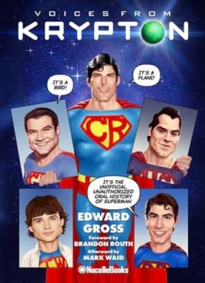 Voices from Krypton by Edward Gross: New