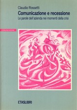 Comunicazione e recessione - Claudio Rossetti (Etaslibri) [1993]