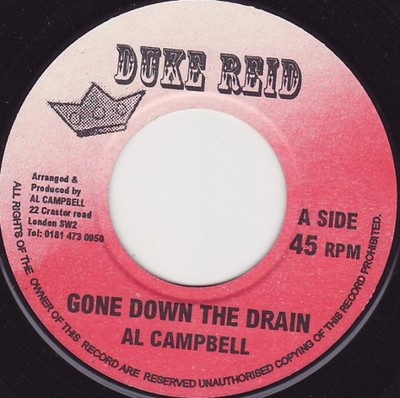 7'' AL CAMPBELL Gone Down The Drain  NONE Duke Reid JAMAICA