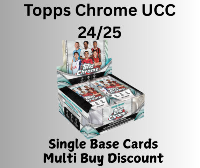 Topps Chrome UCC 24/25 Pick your Card - Single Cards - Multi Buy Discount