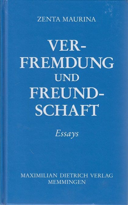 Verfremdung Und Freundschaft - Neubuch Aus Restauflage Maurina, Zenta