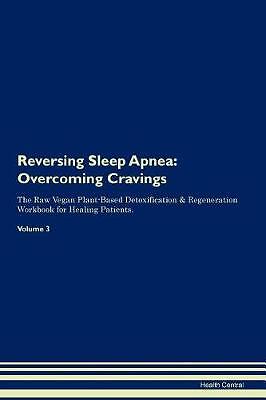 Reversing Sleep Apnea, Health Central,  Paperback