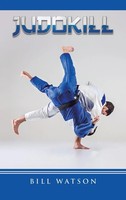Bill Watson | Judokill | Buch | Englisch (2022) | Gebunden | Authorhouse Uk