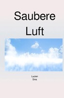 Saubere Luft De Lucien Sina Taschenbuch Deutsch Epubli Ean 9783758470110