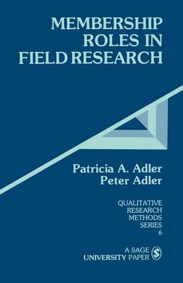 Membership Roles in Field Research (Qualitative Research Methods) - paperbac...