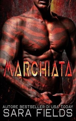 Marchiata: Un Dark Romance Fantascientifico sugli Alieni by Sara Fields Paperbac