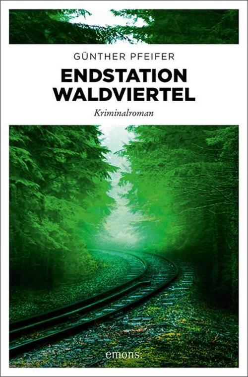 Thumbnail - Günther Pfeifer | Endstation Waldviertel | Taschenbuch | Deutsch