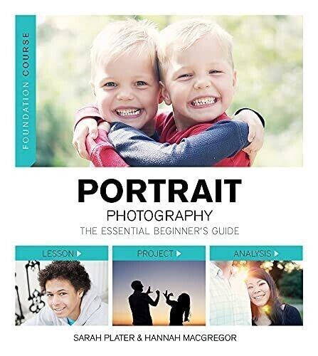 PORTRAIT PHOTOGRAPHY: The Essential Beginner's Guide by Hannah MacGregor - Picture 1 of 1