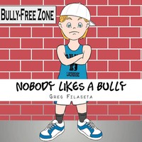 Greg Filaseta | Nobody Likes A Bully | Taschenbuch | Englisch (2011) | Xlibris