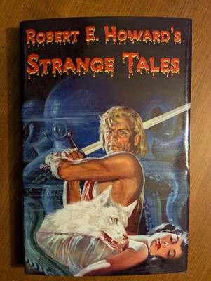 ROBERT E. HOWARD S STRANGE TALES ltd ed of 100 copies Dennis McHaney HC/DJ 2005