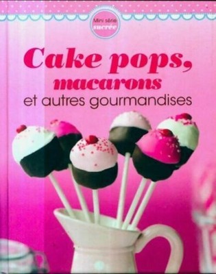Cake Pops Macarons Und Andere Leckereien