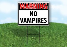 WARNING NO VAMPIRES RED Plastic Yard Sign ROAD SIGN with Stand