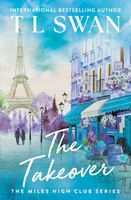 The Takeover | T L Swan | Englisch | Taschenbuch | The Miles High Club | 2025