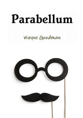 Wayne Goodman | Parabellum | Taschenbuch | Englisch (2016) | EAN 9780992820145