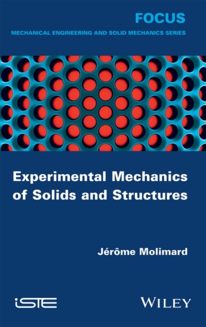 Experimental Mechanics of Solids and Structures Molimard Hardback ISTE Ltd.