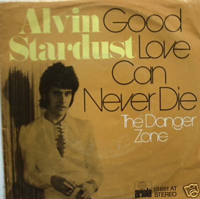 7'' 70´s GLAM ! ALVIN STARDUST : Good Love Can Never Die
