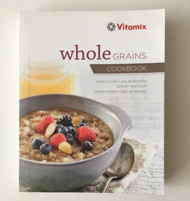 Vitamix Whole Grains Cookbook (2013) FREE POST UK