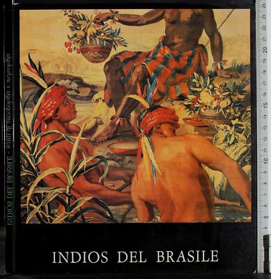 INDIOS DEL BRASILE. AA.VV. MINISTERO BENI CULTURALI AMBIENTALI.