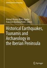 Historical Earthquakes, Tsunamis and Archaeology in the Iberian Peninsula by Fra