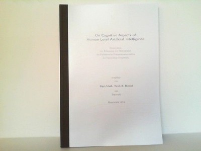 On Cognitive Aspects of Human-Level Artificial Intelligence. Dissertation zur Er
