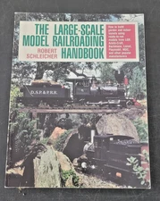  Model Railroading Large Scale Handbook, by Robert Schleicher, G Guage Scale