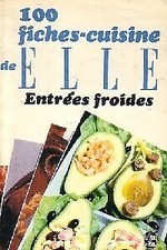 100 Fiches cuisines de Elle : Entrées... - Elle - V542889