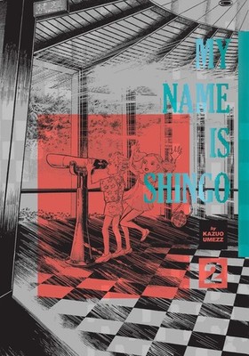 My Name Is Shingo: The Perfect Edition, Vol. 2 by Kazuo Umezz (English) Hardcove