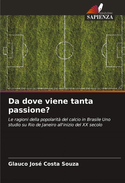 Glauco José Costa Souza | Da Dove Viene Tanta Passione? | Taschenbuch (2023)-image