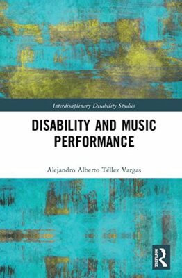 Disability and Music Performance, Tellez New 9781138089150 Fast Free Shipping**