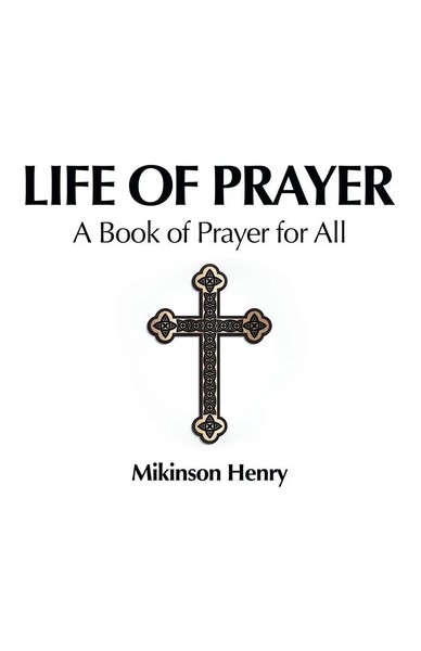 Mikinson Henry | Life Of Prayer | Taschenbuch | Englisch (2022) | Westbow Press-image