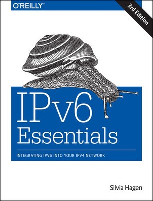 IPv6 Essentials: Integrating IPv6 into Your IPv4 Network by Hagen